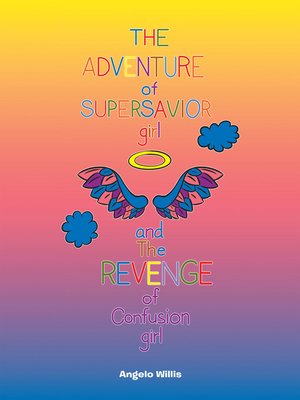 cover image of The Adventure of Super Savior Girl and the Revenge of Confusion Girl